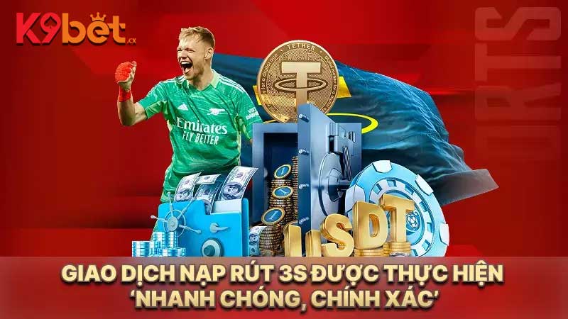 Giao dịch nạp rút 3S được thực hiện ‘nhanh chóng, chính xác’