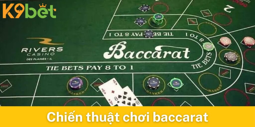 Chiến thuật chơi baccarat hiệu quả