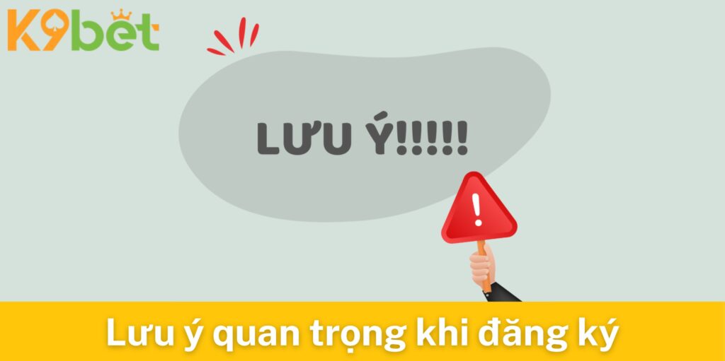 Lưu ý quan trọng cần nắm khi tiến hành đăng ký tại đây