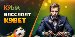 Baccarat K9bet: Tiền thưởng hấp dẫn – Trải nghiệm như casino thật